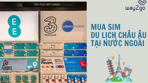 Sở hữu SIM du lịch Châu Âu sẽ giúp bạn duy trì kết nối và có trải nghiệm du lịch thuận lợi hơn