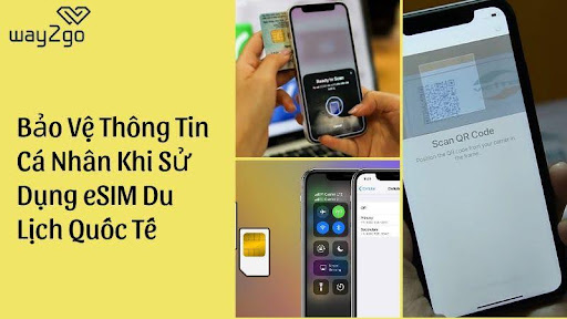 cach-bao-ve-thong-tin-ca-nhan-khi-su-dung-esim-du-lich-quoc-te