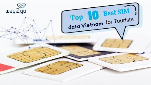 Top 10 Sim Data Vietnam tốt nhất cho du khách
