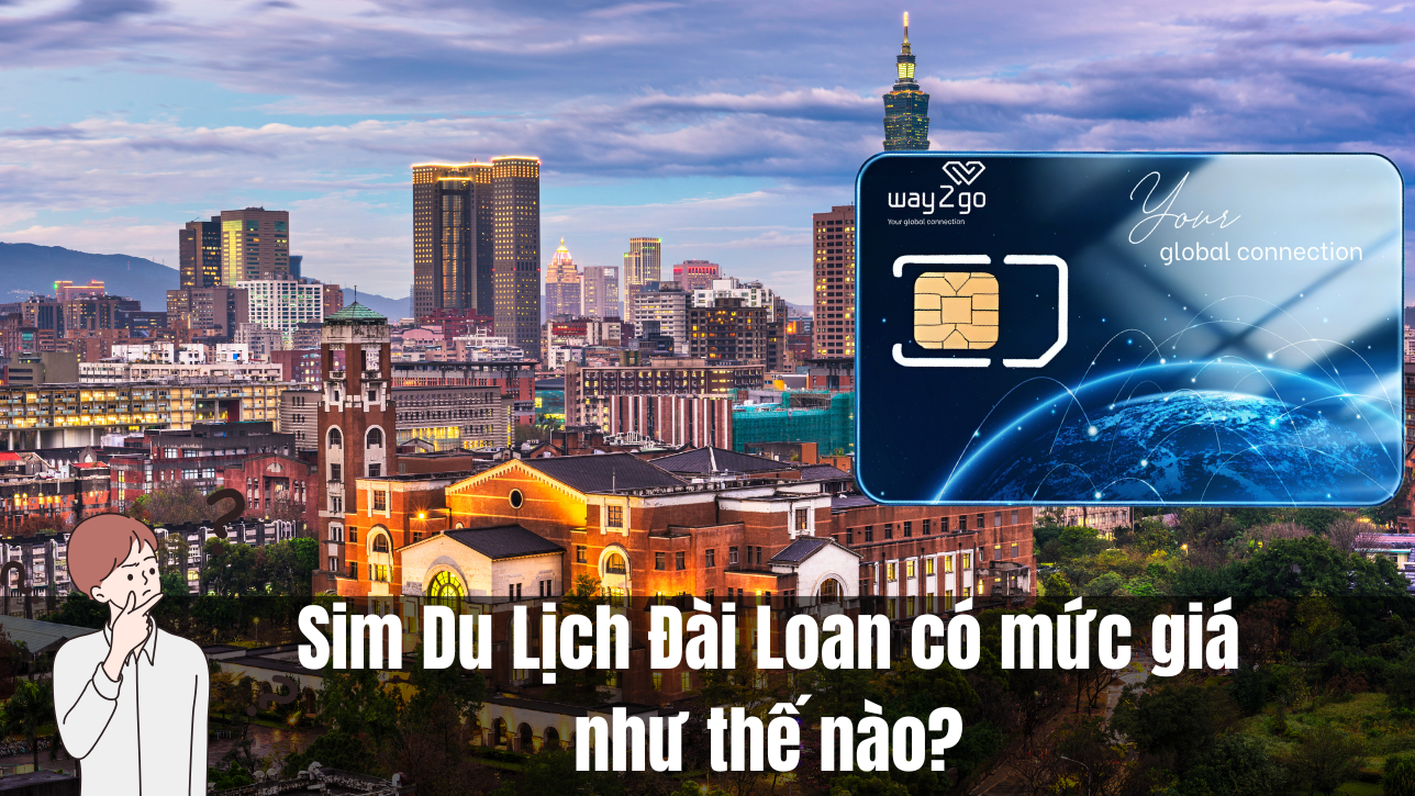Sim Du Lịch Đài Loan có mức giá như thế nào?