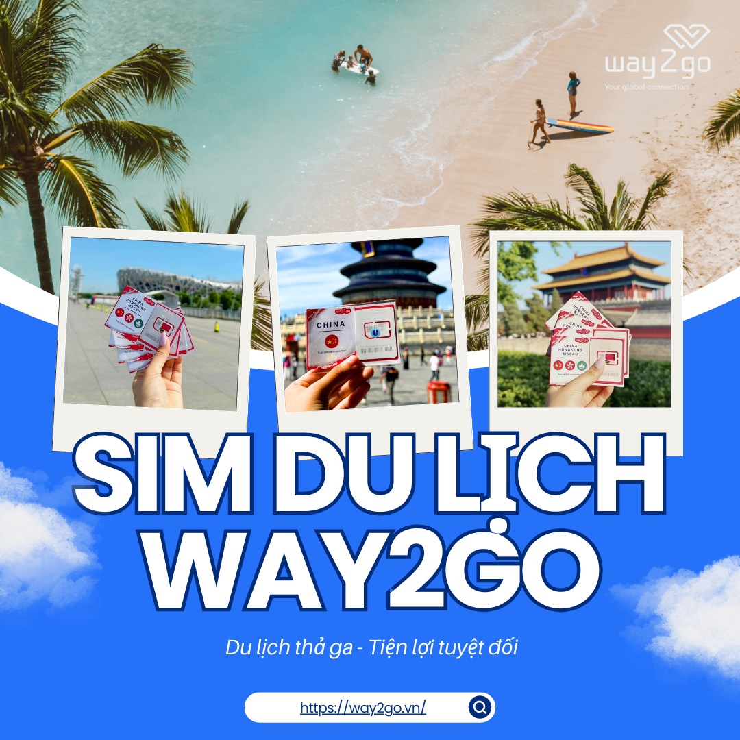 Tại sao nên mua eSIM du lịch tại Way2go?