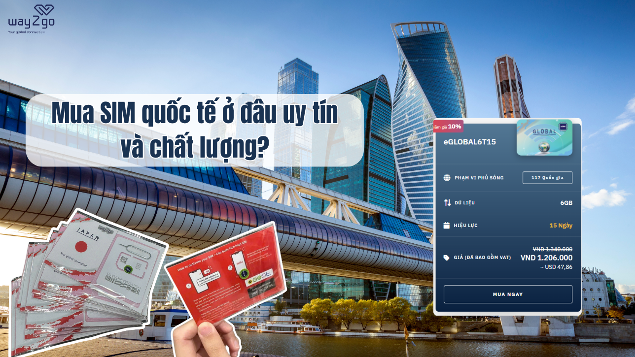 Mua SIM quốc tế ở đâu uy tín và chất lượng?