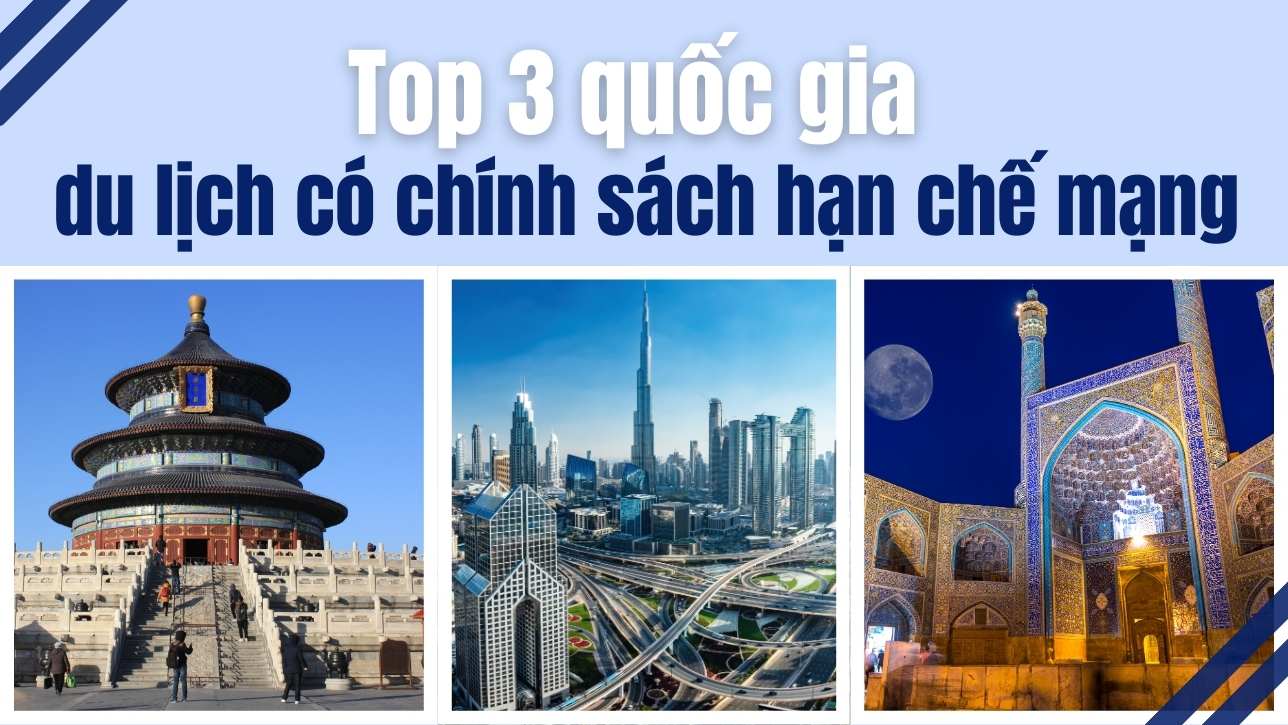 Top 3 quốc gia du lịch có chính sách hạn chế mạng 