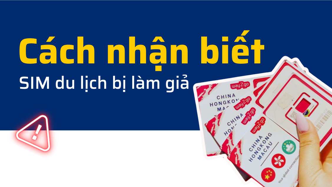 Cách nhận biết SIM du lịch bị làm giả hoặc lừa đảo