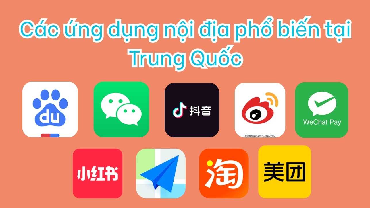 Các ứng dụng nội địa phổ biến tại Trung Quốc