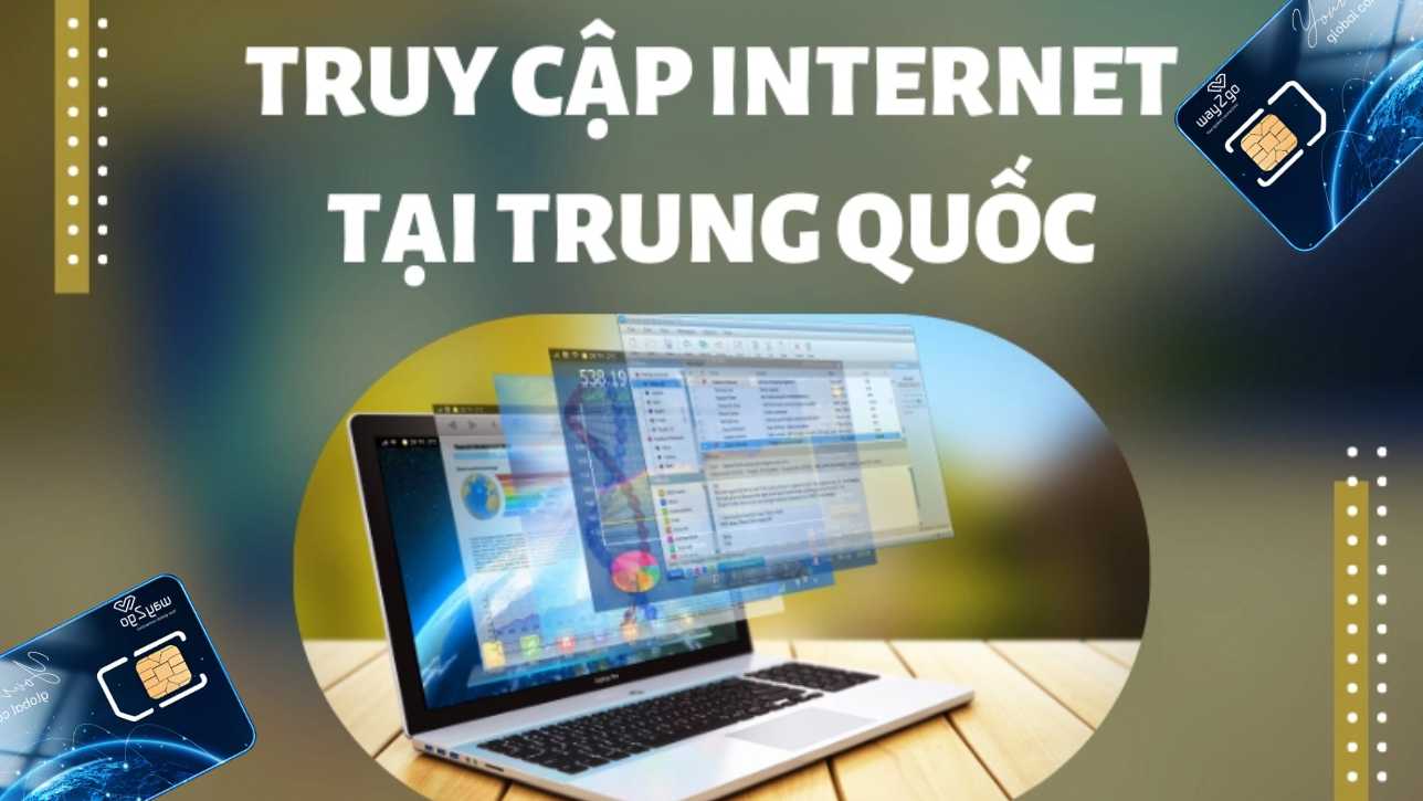 Một số cách kết nối internet khi du lịch Trung Quốc