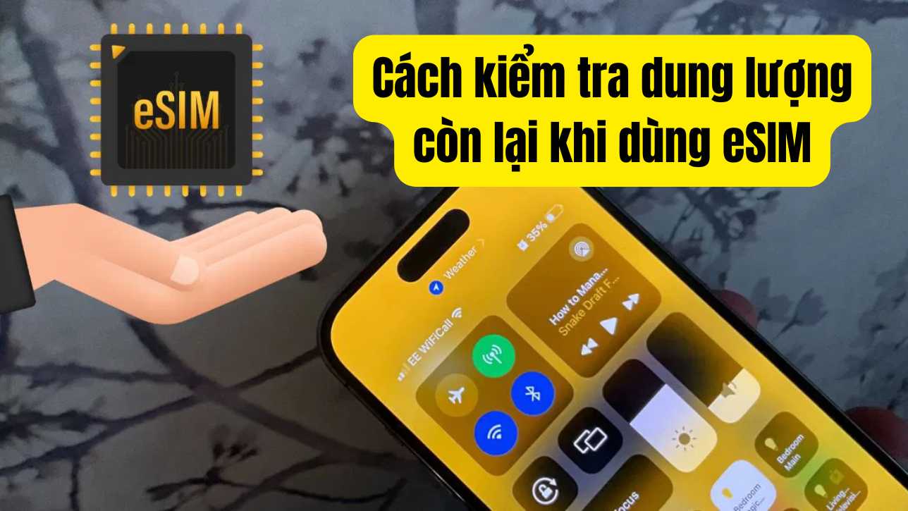 Cách kiểm tra dung lượng còn lại khi dùng eSIM